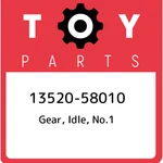 13520-58010 Toyota Gear, Idle, NO.1 1352058010, New Genuine Oem Part. Fixed Price $174.86.