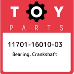 11701-16010-03 Toyota Bearing, Crankshaft 117011601003, New Genuine Oem Part. Fixed Price $30.31.