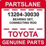 13204-30030 Toyota Oem Genuine Bearing Set, Connecting Rod. Fixed Price $58.87.