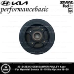 231242E312 Oem Damper Pulley Assy For Hyundai Sonata 16-19 Kia Optima 16-20. Fixed Price $70.00.