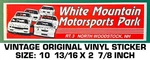 White Mountain Motorsports Park-nascar Racing Vintage Original Decal Sticker. Fixed Price $10.12.