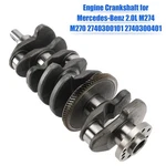 Engine Crankshaft For Mercedes-benz 2.0L M274 M270 2740300101 2740300401. Fixed Price $670.65.