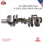 New Crankshaft Ford F-250 F-350 6.4L Powerstroke 2008-2010 8C3Z-6303-A. Fixed Price $416.50.