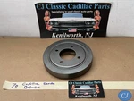 Oem 70 Cadillac Deville 472/500 Engine Crankshaft Balancer Damper. Fixed Price $199.99.