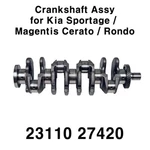 New Oem 2311027420 Crankshaft Assy For Kia Sportage / Magentis Cerato Rondo. Fixed Price $732.78.