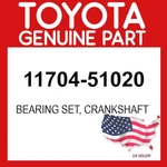 Toyota Genuine 11704-51020 Bearing Set Crankshaft 1170451020 Oem. Fixed Price $69.76.