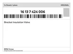 Genuine Bmw Bracket Insulation Valve 16-13-7-424-006 New. Fixed Price $31.29.